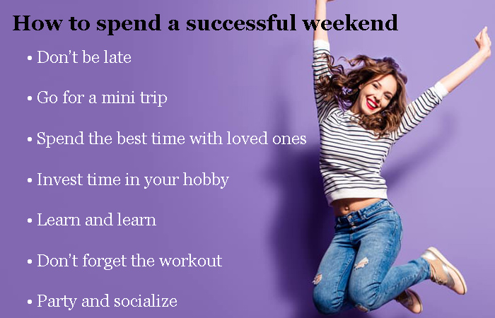 How to spend a successful weekend - NewsTricky