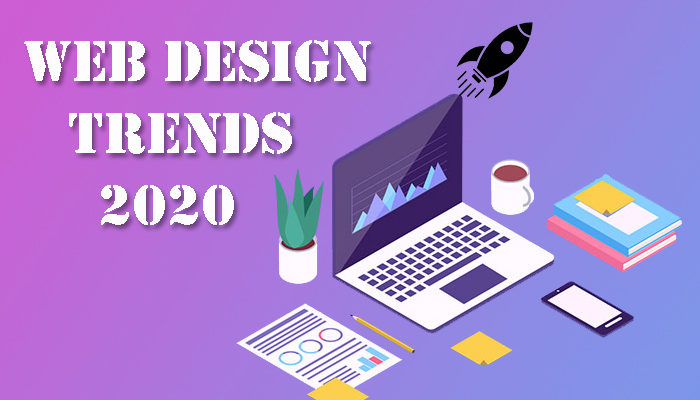 Web Designs Trends for 2020